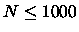 $N /le? 1000$