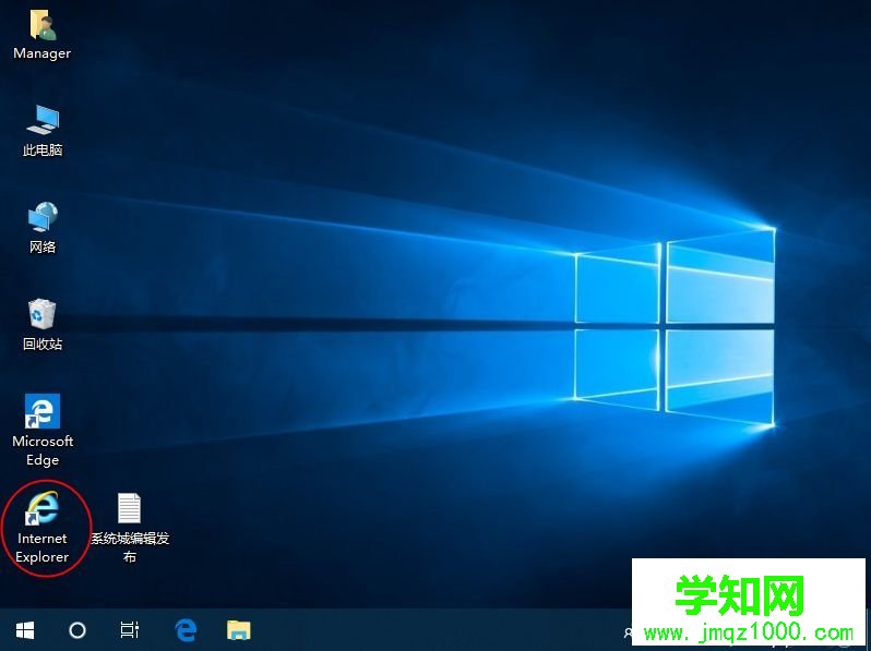 win10怎么把ie圖標放桌面上 win10桌面添加ie瀏覽器圖標的方法
